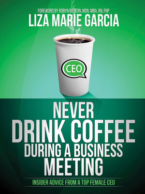 cover image of Never Drink Coffee During a Business Meeting